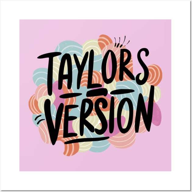 TAYLORS VERSION Wall Art by Pixy Official